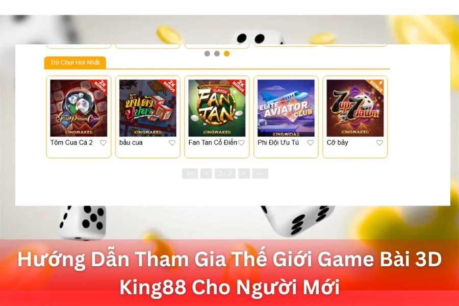 Hướng Dẫn Tham Gia Thế Giới Game Bài 3D King88 Cho Người Mới